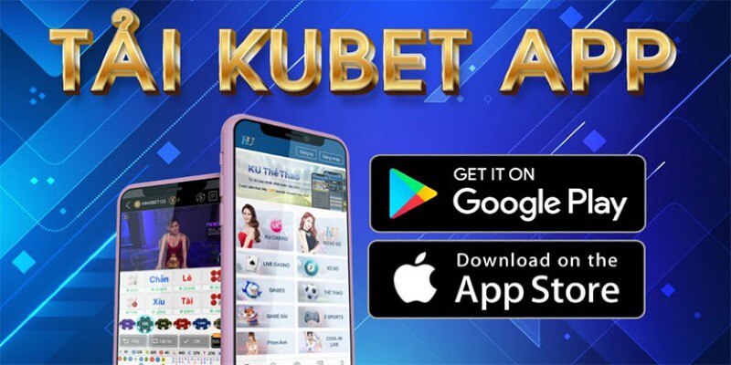 Một vài ưu điểm người dùng nhận được khi tải app Kubet 