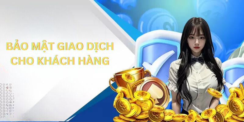 Chính sách bảo mật Kubet về giao dịch cho khách hàng