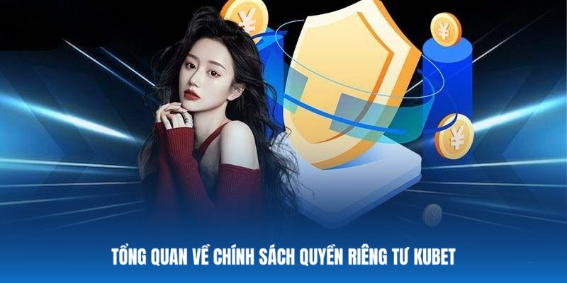 Quyền riêng tư được Kubet đặt lên hàng đầu